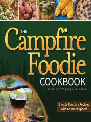 cover image of The Campfire Foodie Cookbook